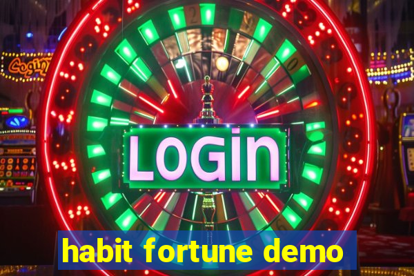 habit fortune demo